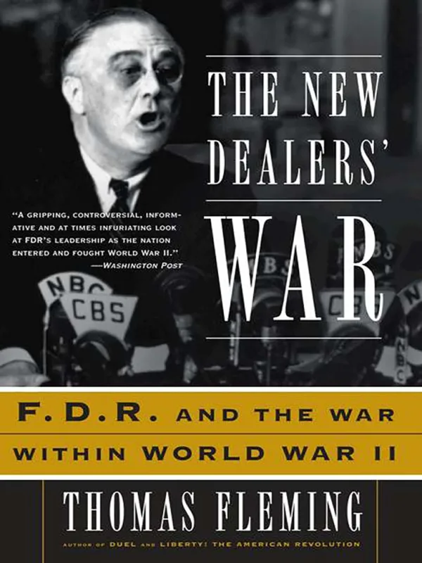 The New Dealers' War: F.D.R. and the War Withjin World War II