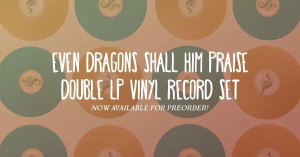 Even Dragons Shall Him Praise (Vinyl Record) - Image 4