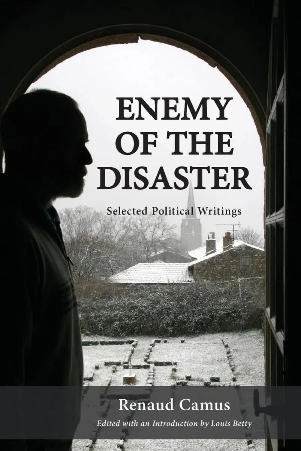 Enemey Of The Disaster: Selected Political Writings (Paperback)