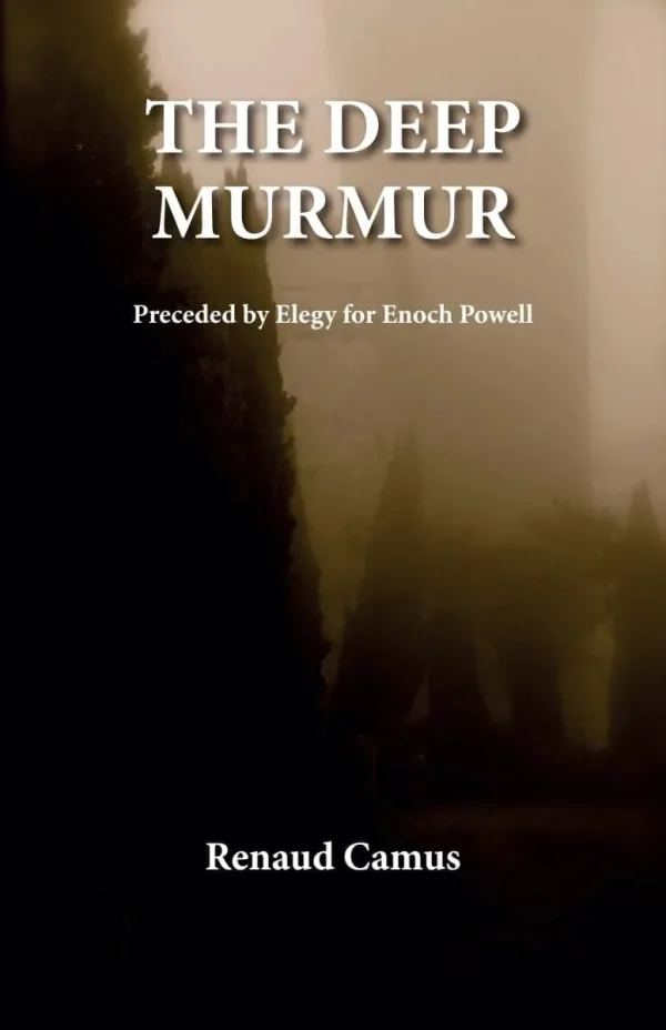The Deep Murmur: Preceded By Elegy For Enoch Powell (Paperback)