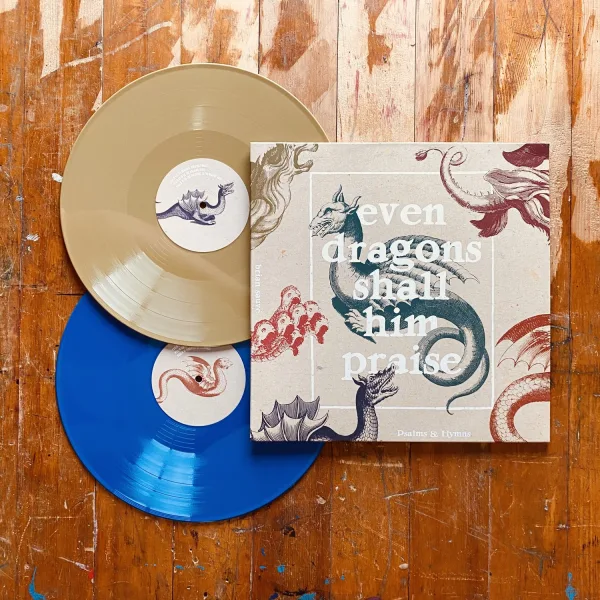 Even Dragons Shall Him Praise (Vinyl Record)