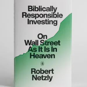 Biblically Responsible Investing: On Wall Street As It Is In Heaven (Hardcover)