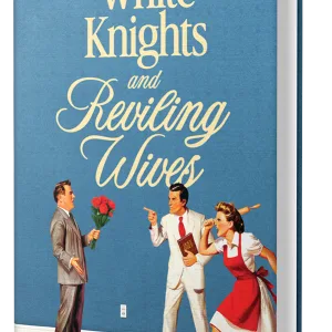 White Knights And Reviling Wives (Hardcover)